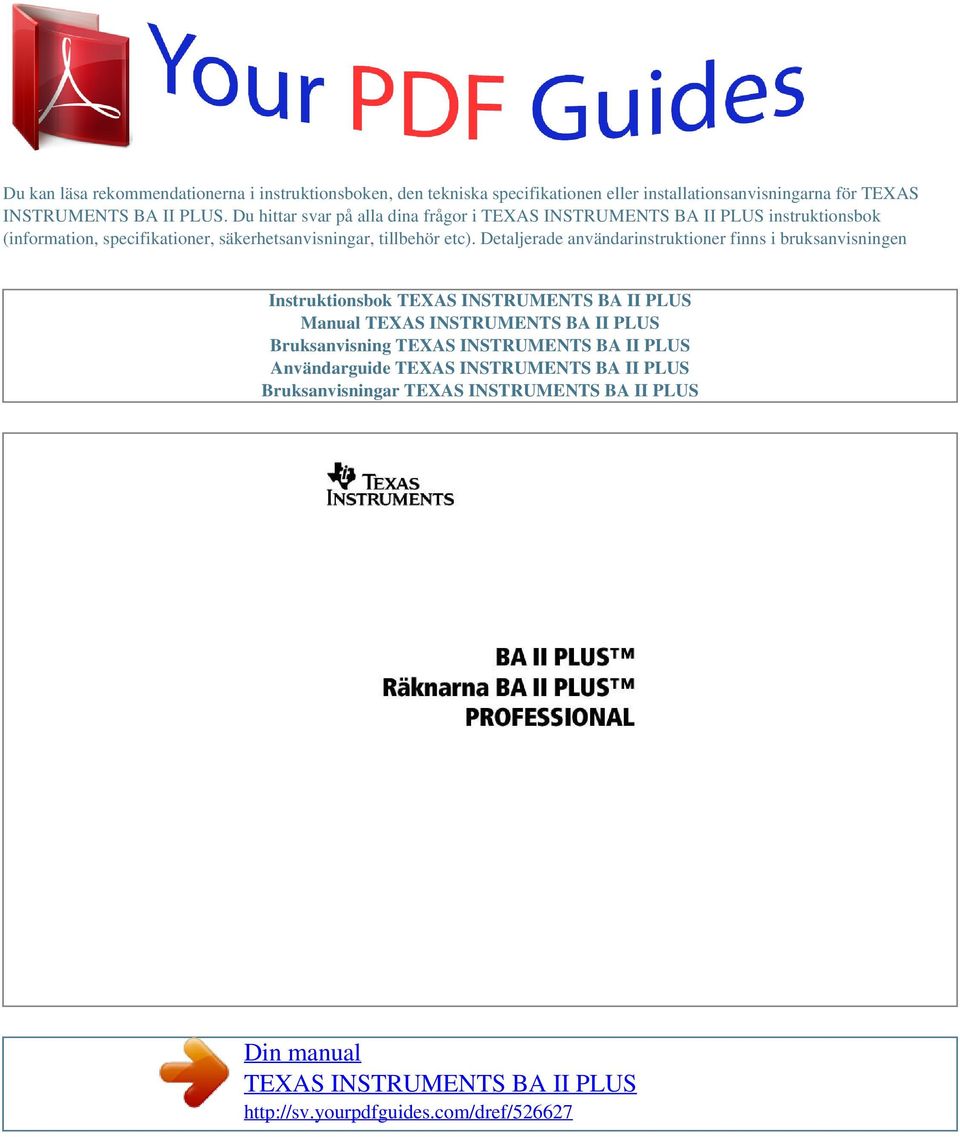 Du hittar svar på alla dina frågor i instruktionsbok (information, specifikationer,
