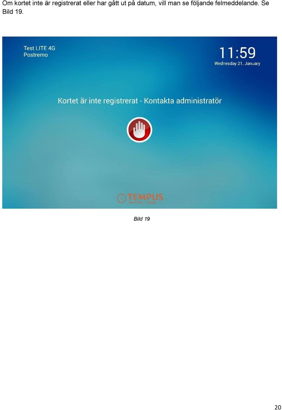 ut på datum, vill man se