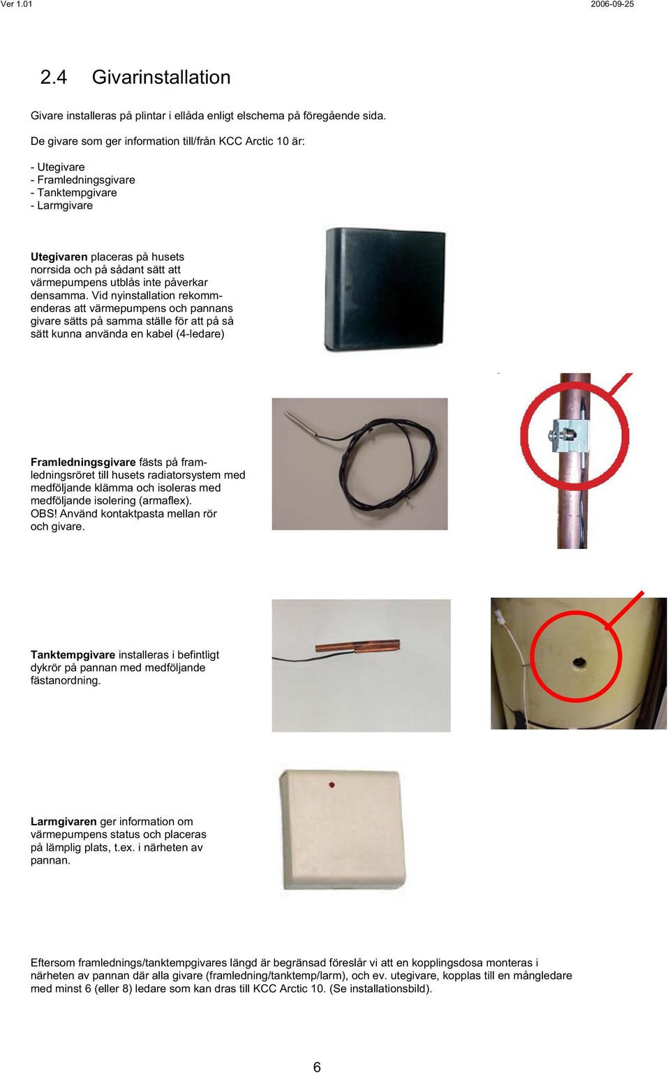 utblås inte påverkar densamma.