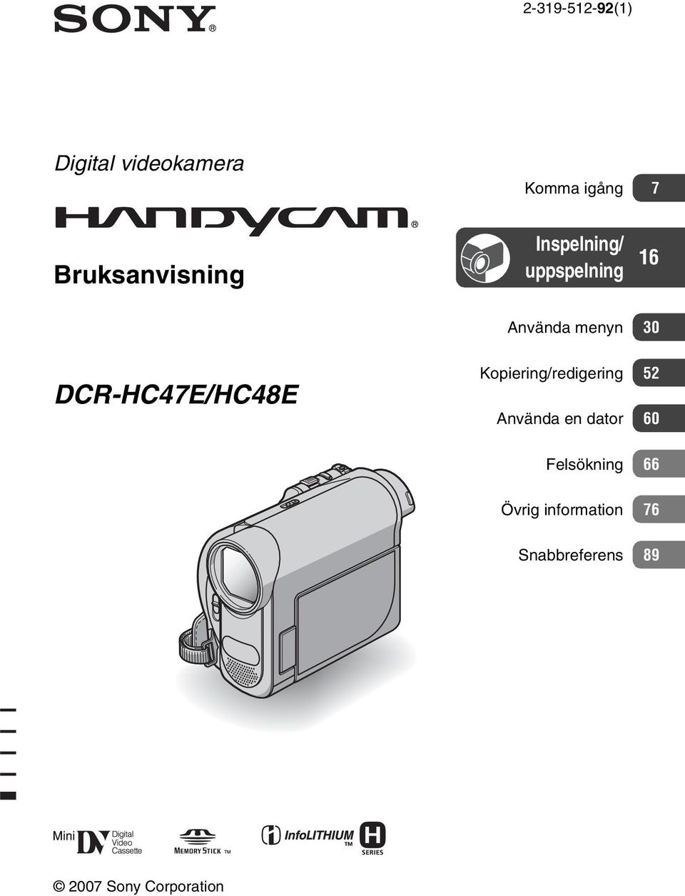 DCR-HC47E/HC48E Kopiering/redigering 52 Använda en dator 60