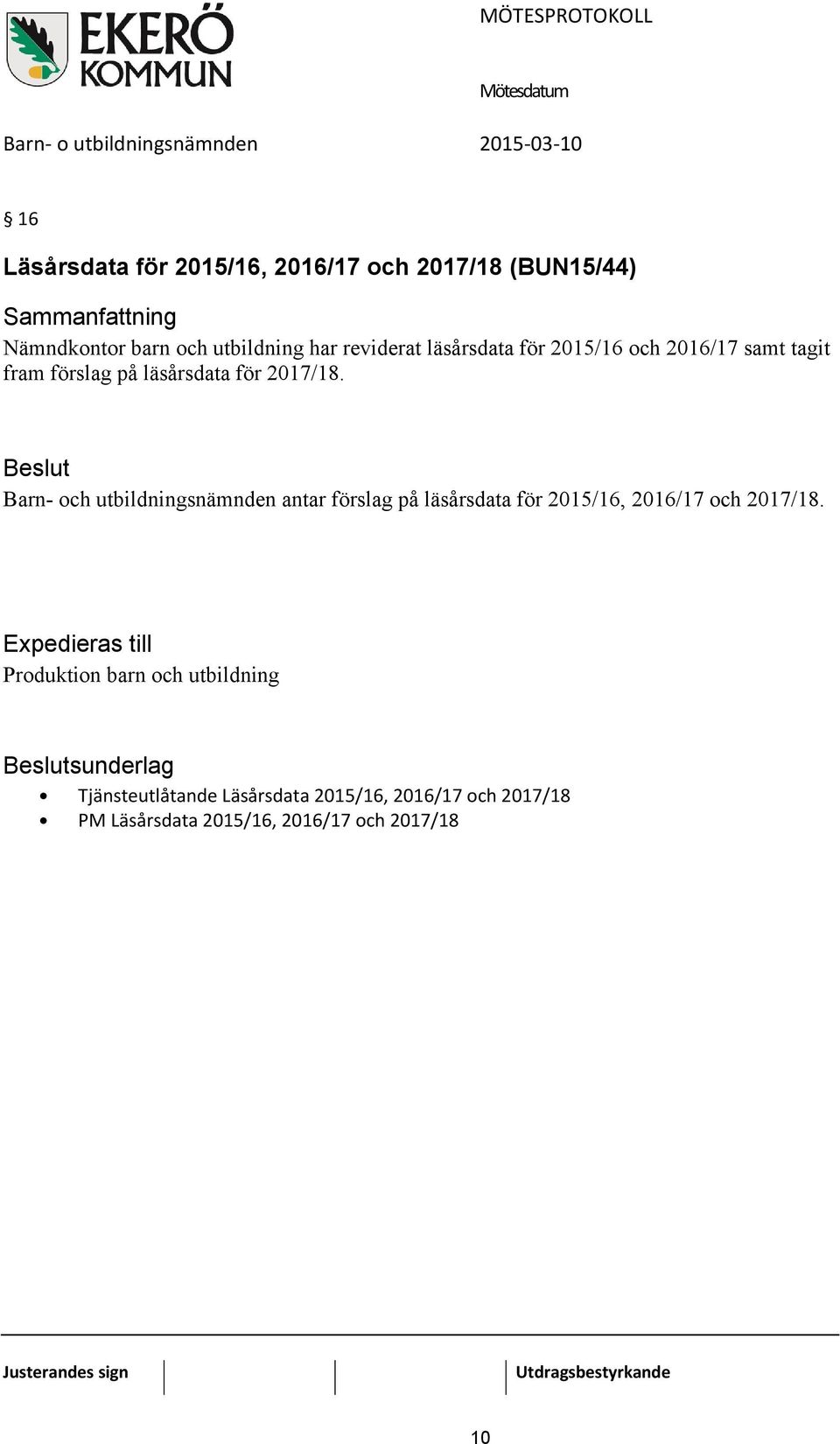 Barn- och utbildningsnämnden antar förslag på läsårsdata för 2015/16, 2016/17 och 2017/18.