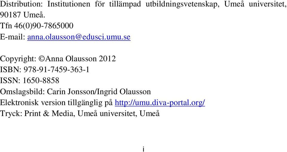 se Copyright: Anna Olausson 2012 ISBN: 978-91-7459-363-1 ISSN: 1650-8858 Omslagsbild: Carin