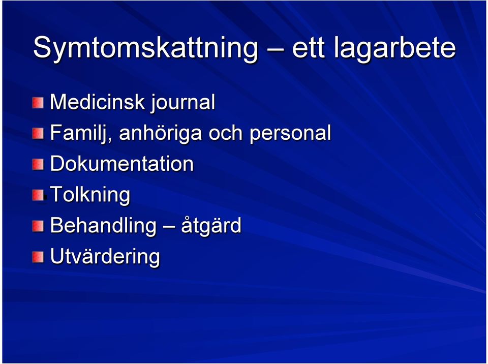 anhöriga och personal