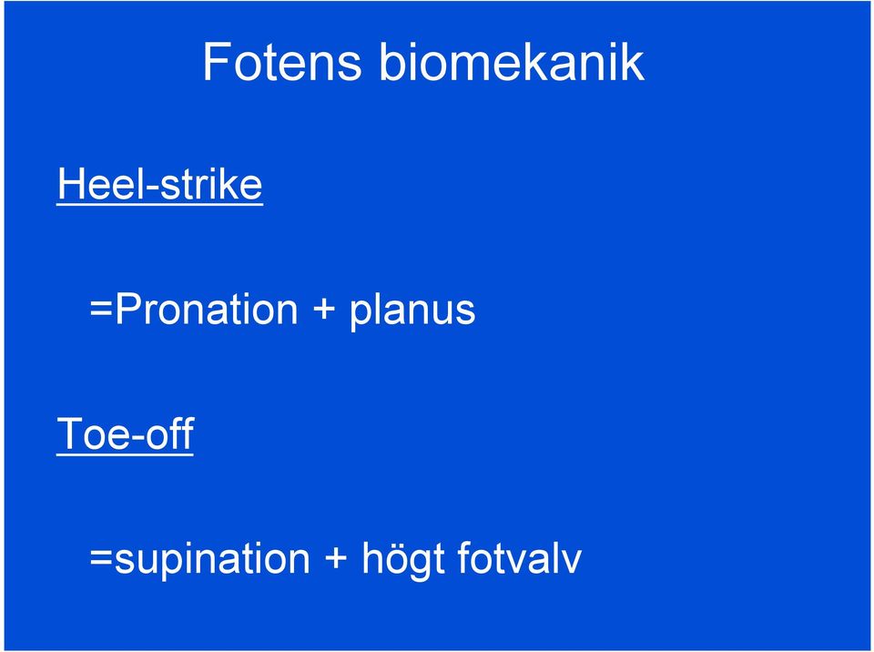 =Pronation + planus