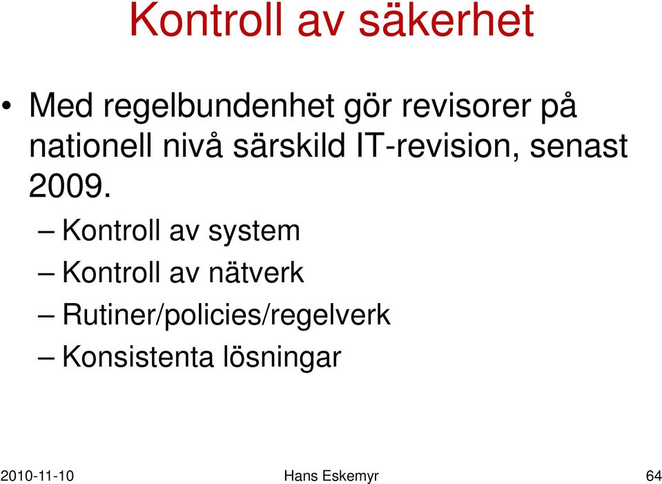 Kontroll av system Kontroll av nätverk