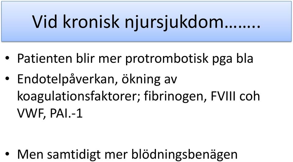 Endotelpåverkan, ökning av