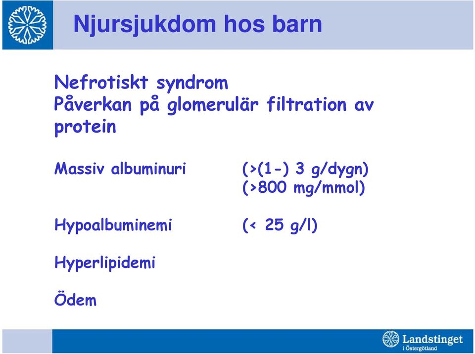 albuminuri Hypoalbuminemi (>(1-) 3