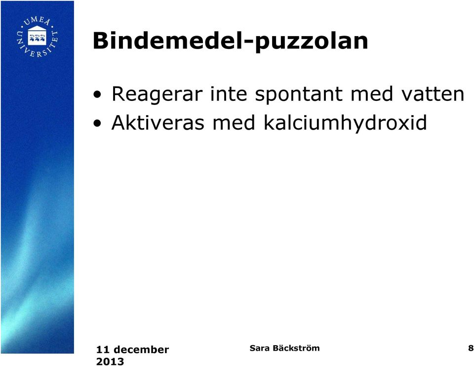 med vatten Aktiveras med