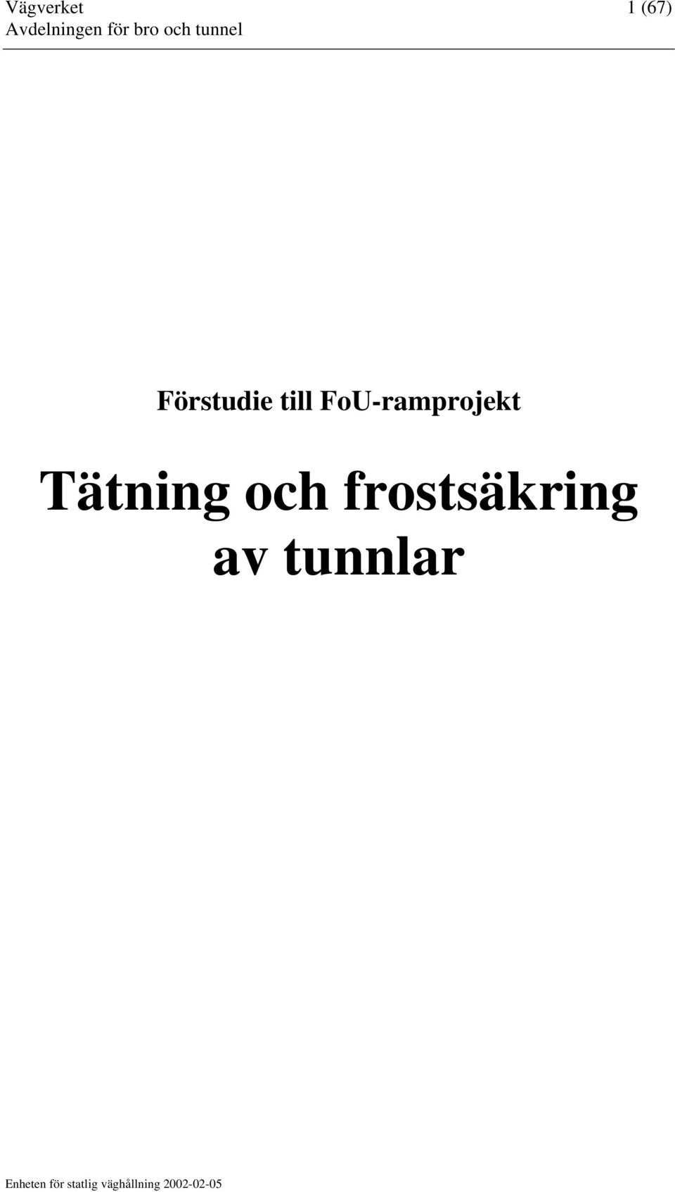 frostsäkring av tunnlar Enheten