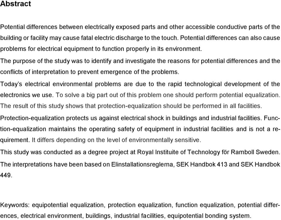 The purpose of the study was to identify and investigate the reasons for potential differences and the conflicts of interpretation to prevent emergence of the problems.
