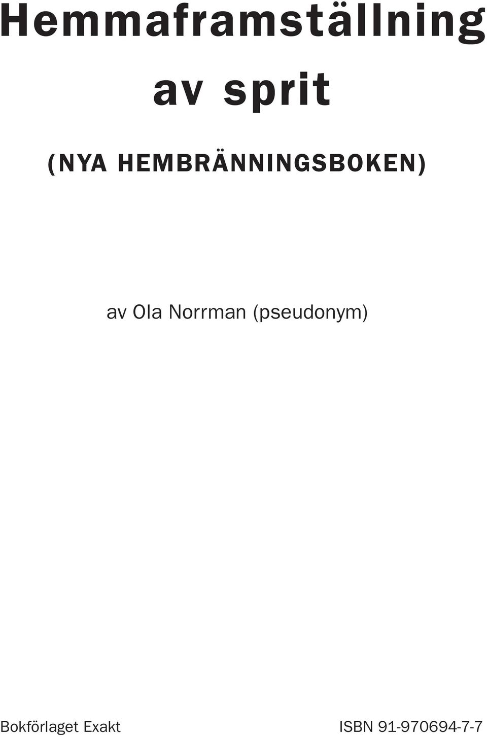 Ola Norrman (pseudonym)
