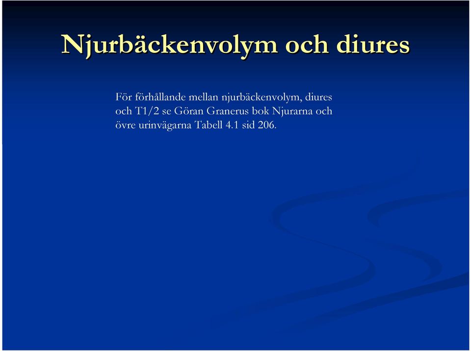 diures och T1/2 se Göran Granerus bok