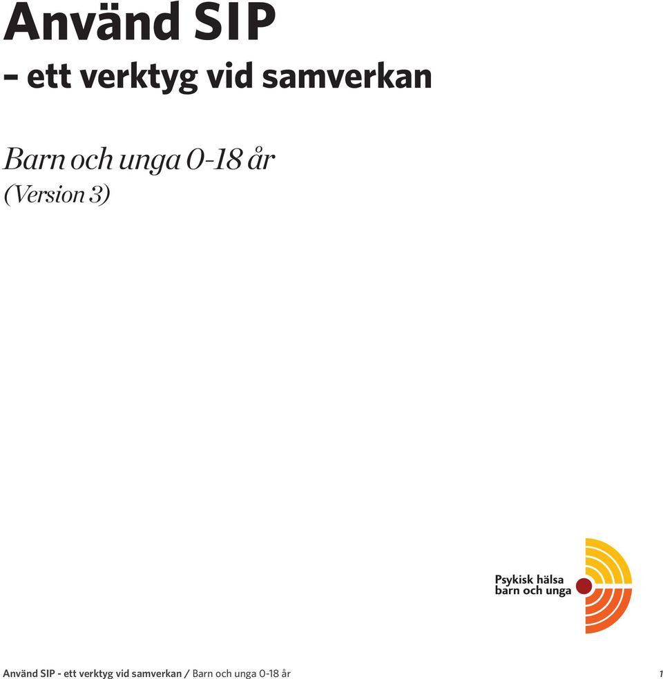 (Version 3) Använd SIP - ett