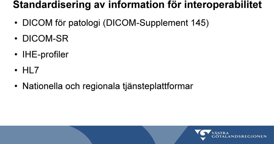 (DICOM-Supplement 145) DICOM-SR