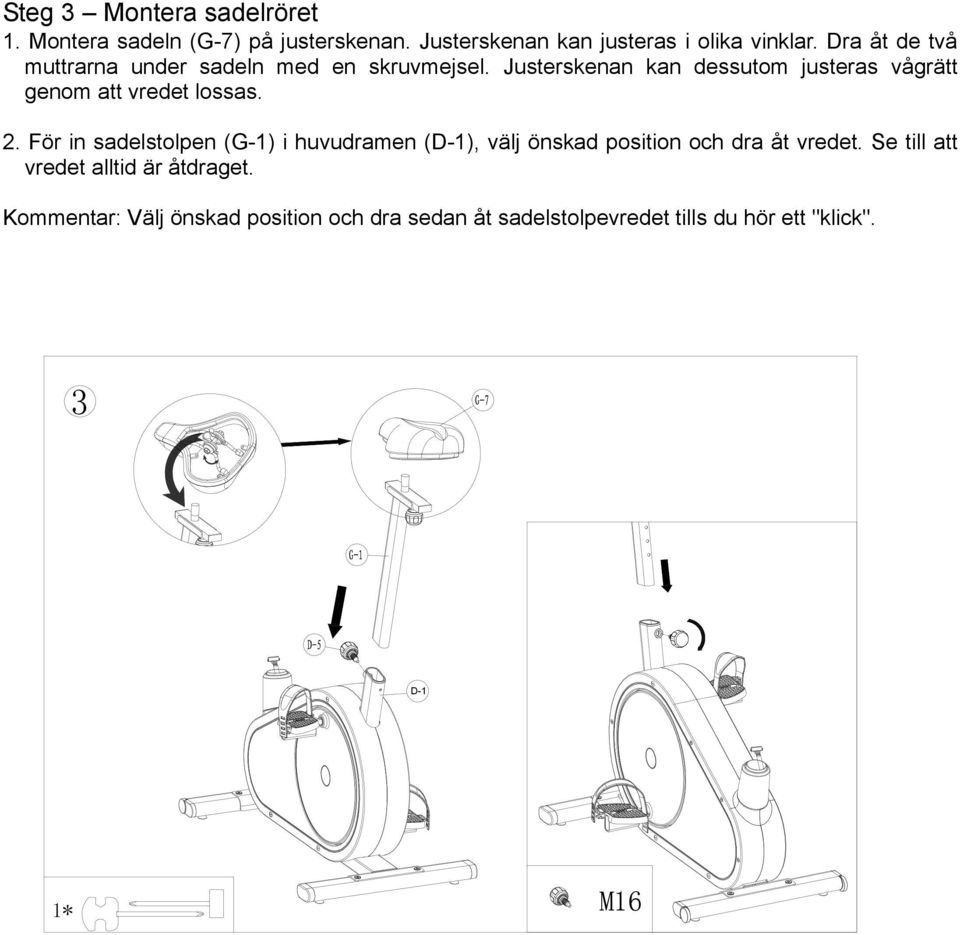 Justerskenan kan dessutom justeras vågrätt genom att vredet lossas. 2.