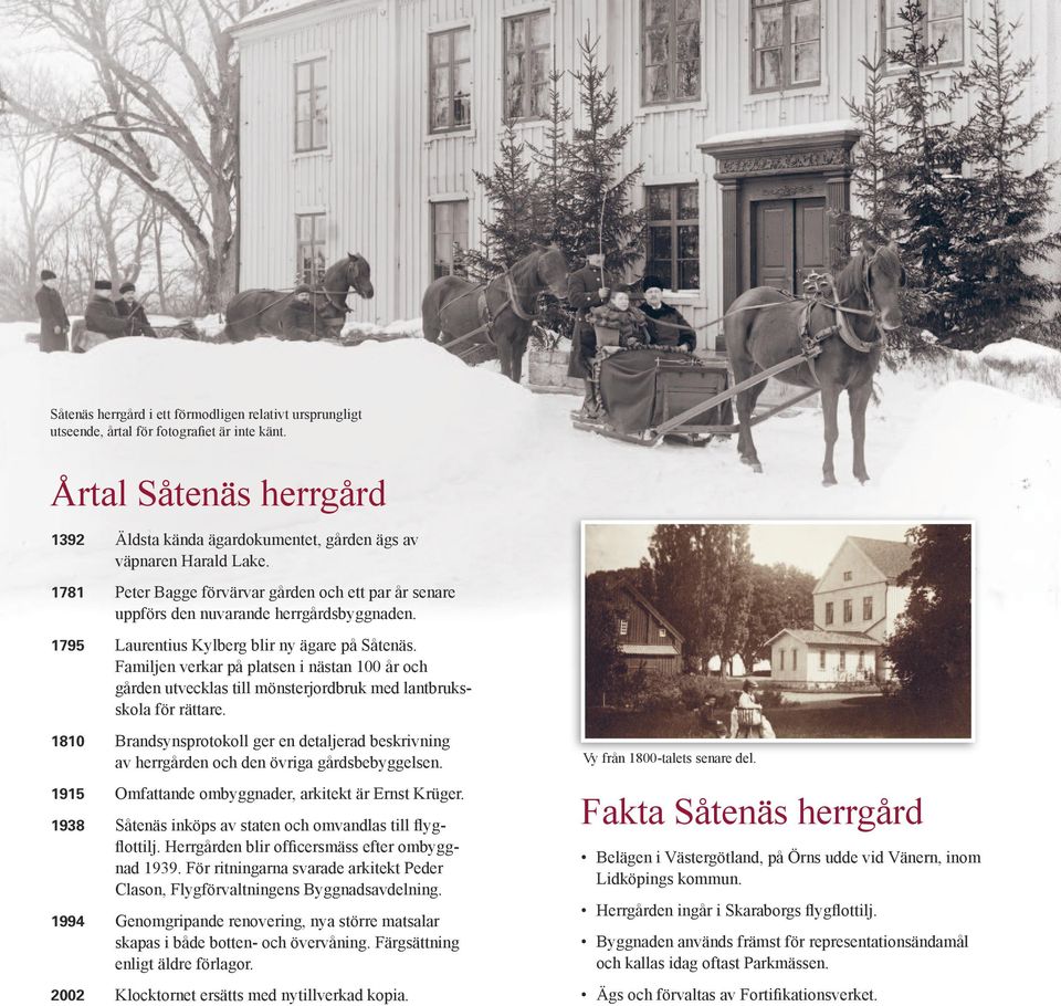 Familjen verkar på platsen i nästan 100 år och gården utvecklas till mönsterjordbruk med lantbruksskola för rättare.