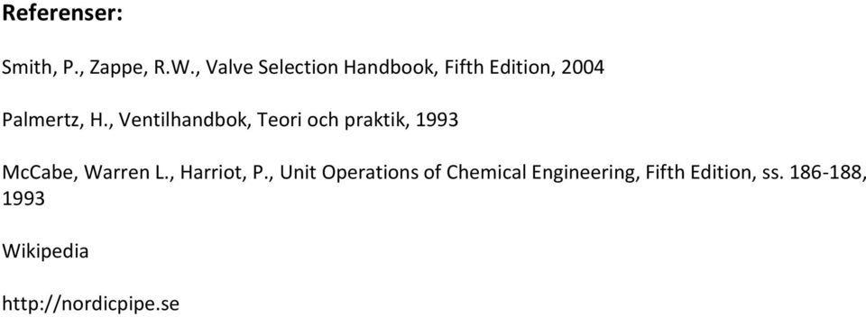 , Ventilhandbok, Teori och praktik, 1993 McCabe, Warren L.