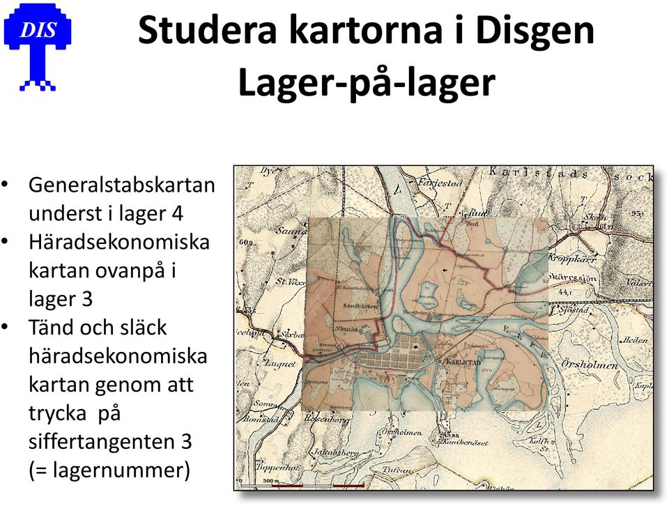 Häradsekonomiska kartan ovanpå i lager 3 Tänd och