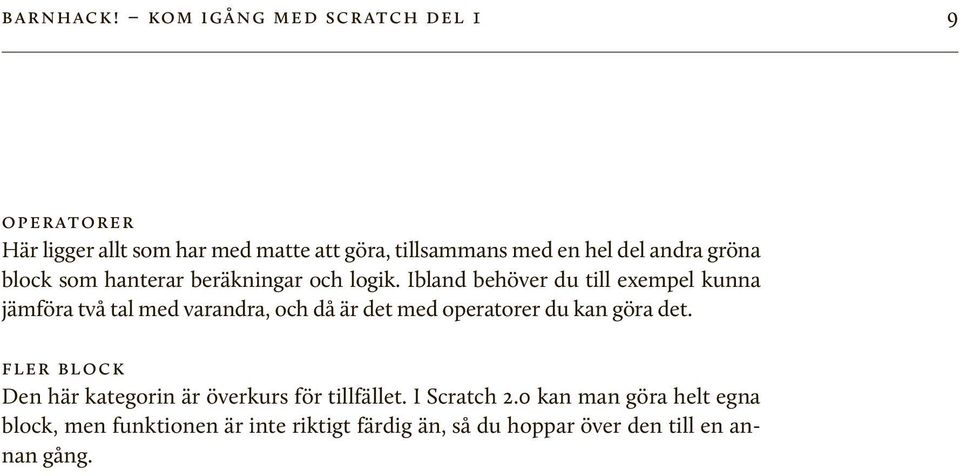gröna block som hanterar beräkningar och logik.