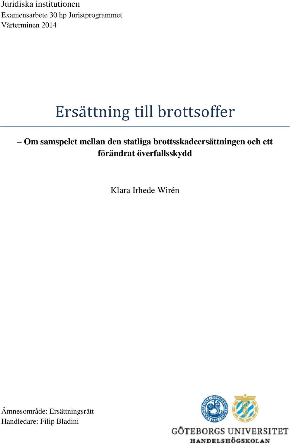 den statliga brottsskadeersättningen och ett förändrat