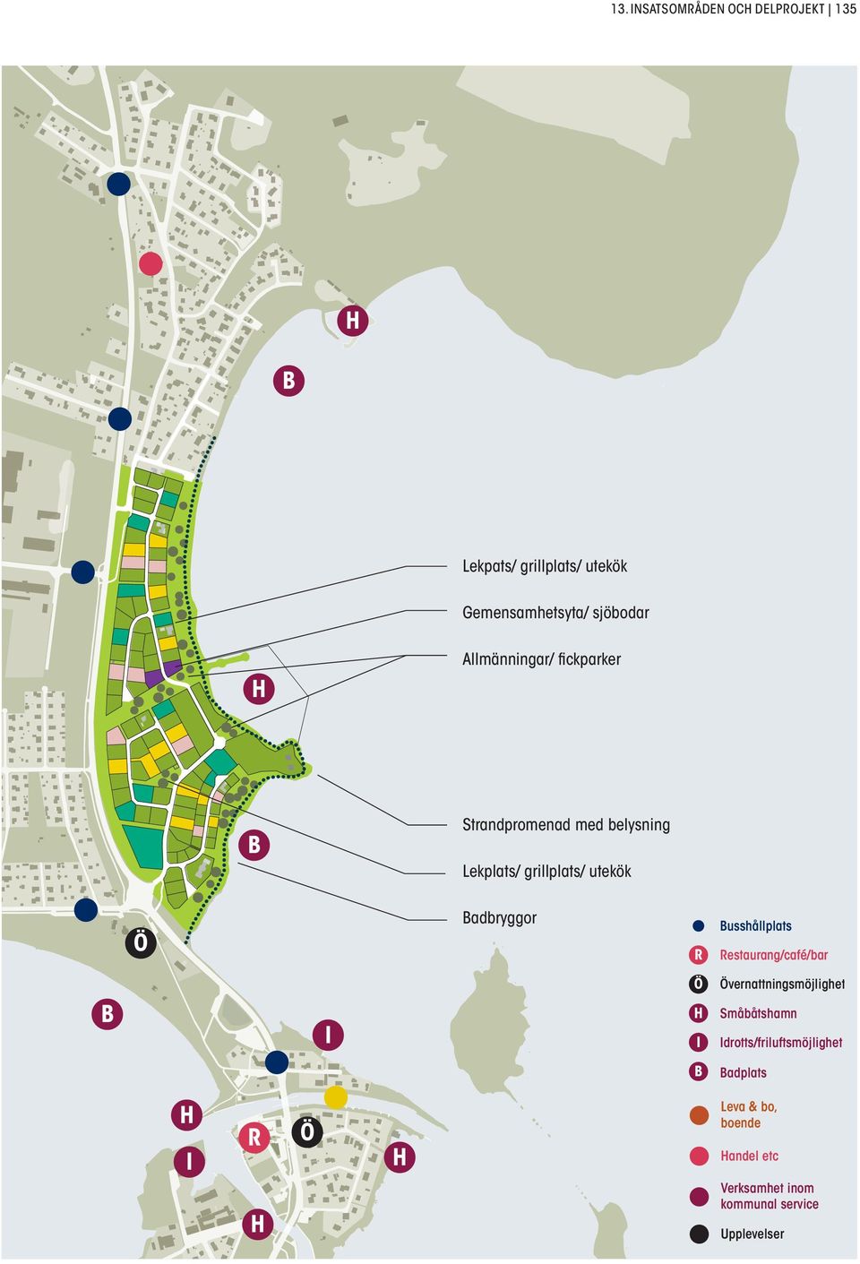 Busshållplats Restaurang/café/bar B I Ö H I Övernattningsmöjlighet Småbåtshamn