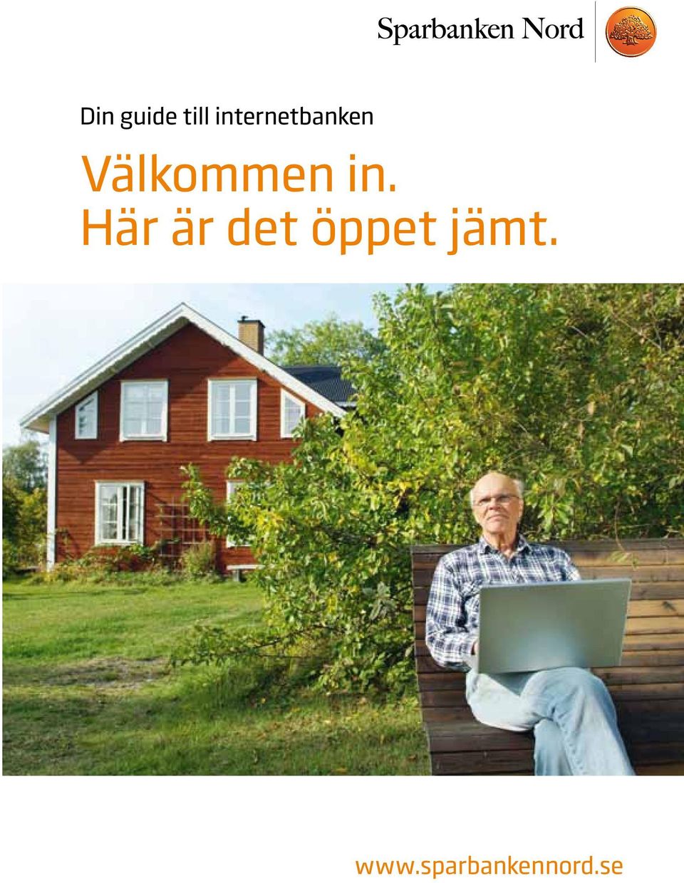 Välkommen in.
