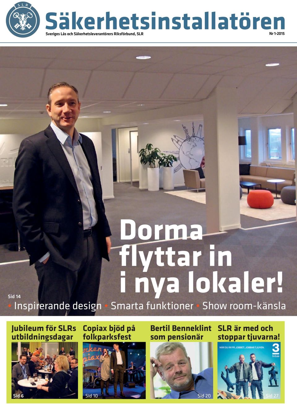 Inspirerande design Smarta funktioner Show room-känsla Jubileum för SLRs