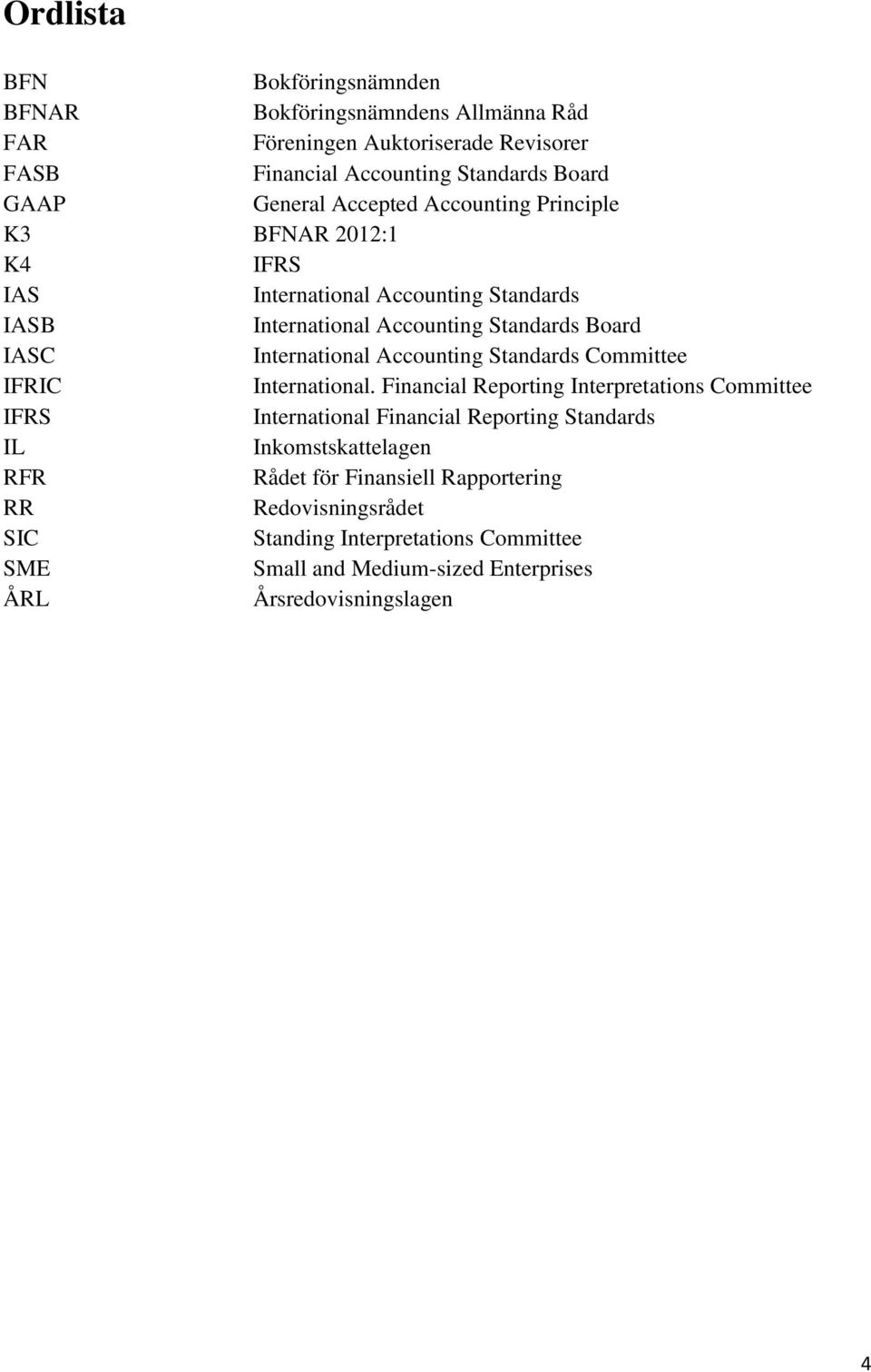 Accounting Standards Committee IFRIC International.