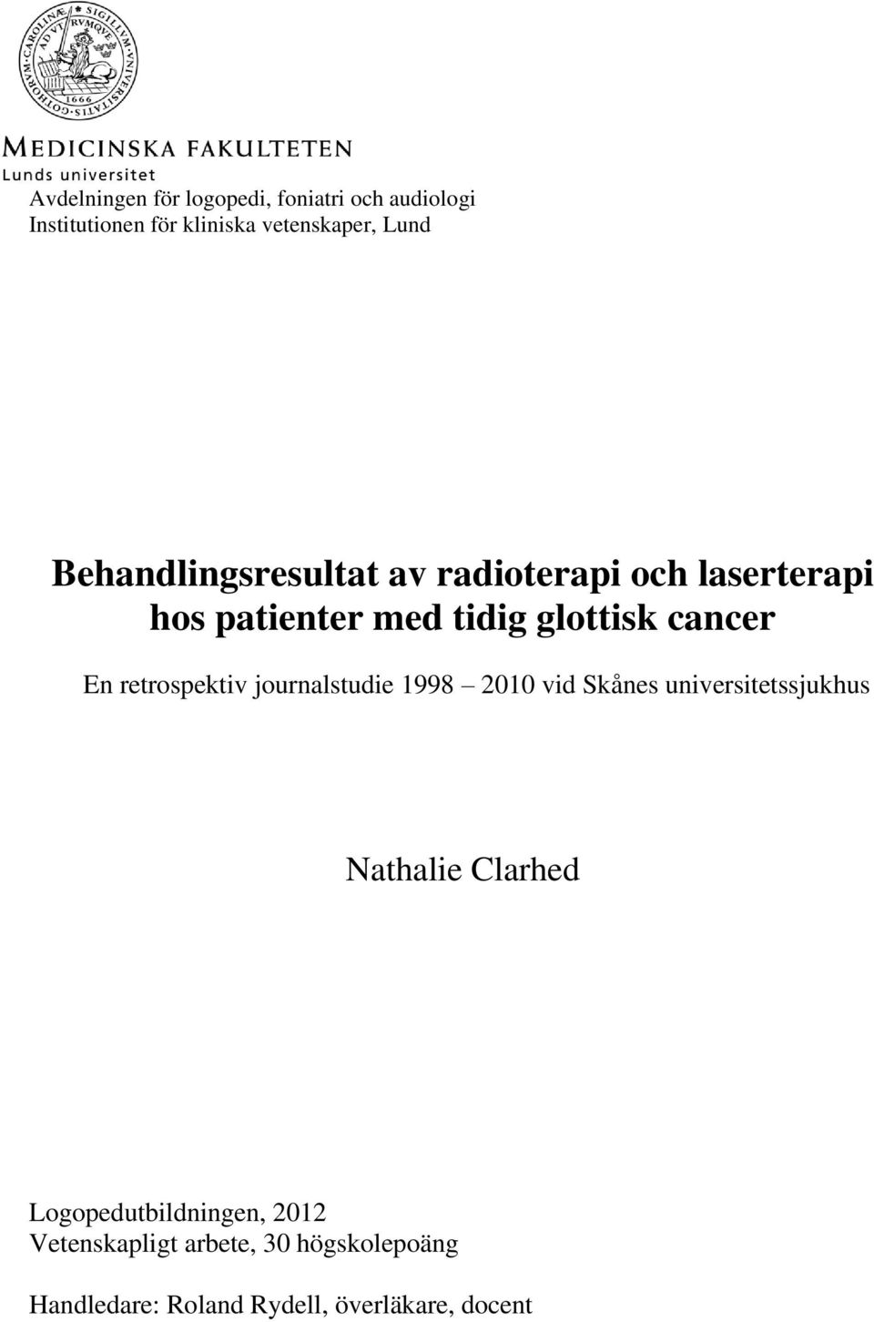 retrospektiv journalstudie 1998 2010 vid Skånes universitetssjukhus Nathalie Clarhed