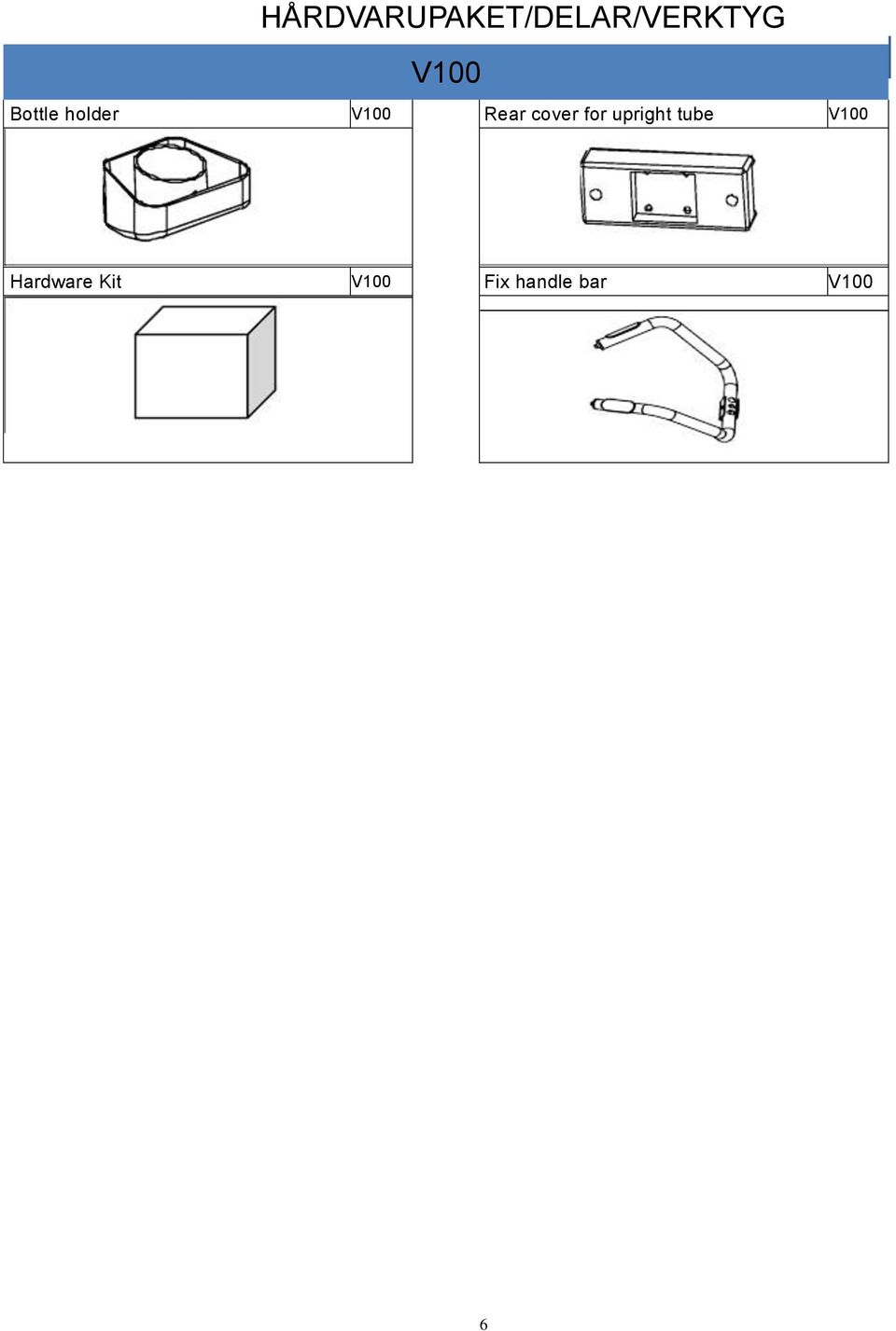 cover for upright tube V100