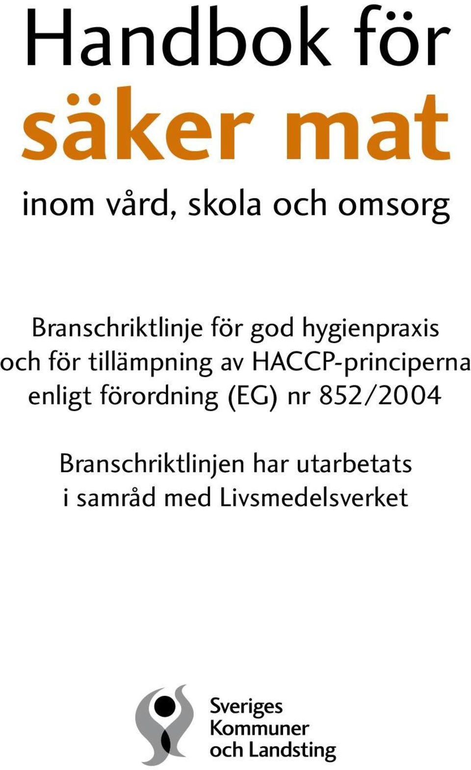 tillämpning av HACCP-principerna enligt förordning (EG)