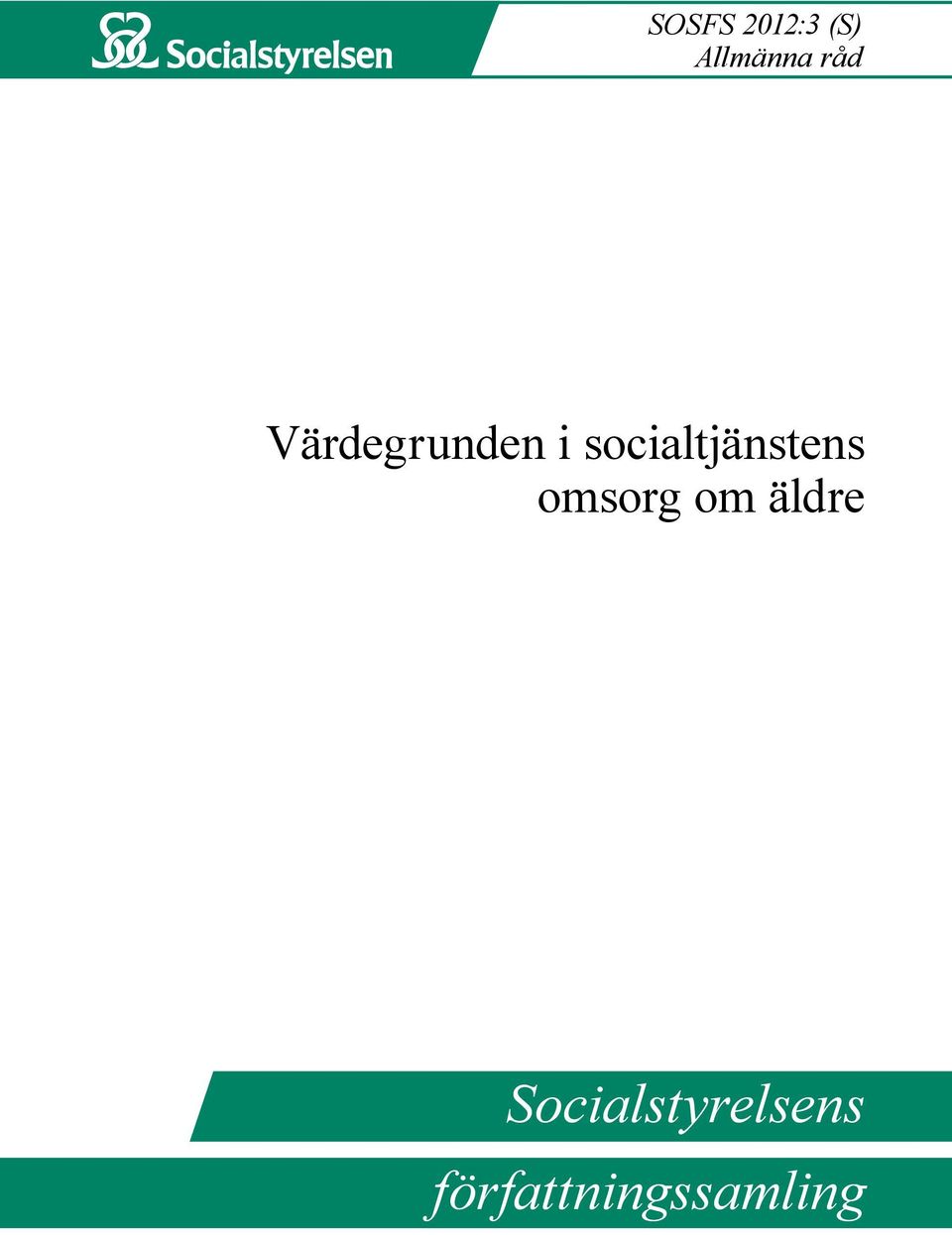 socialtjänstens omsorg om