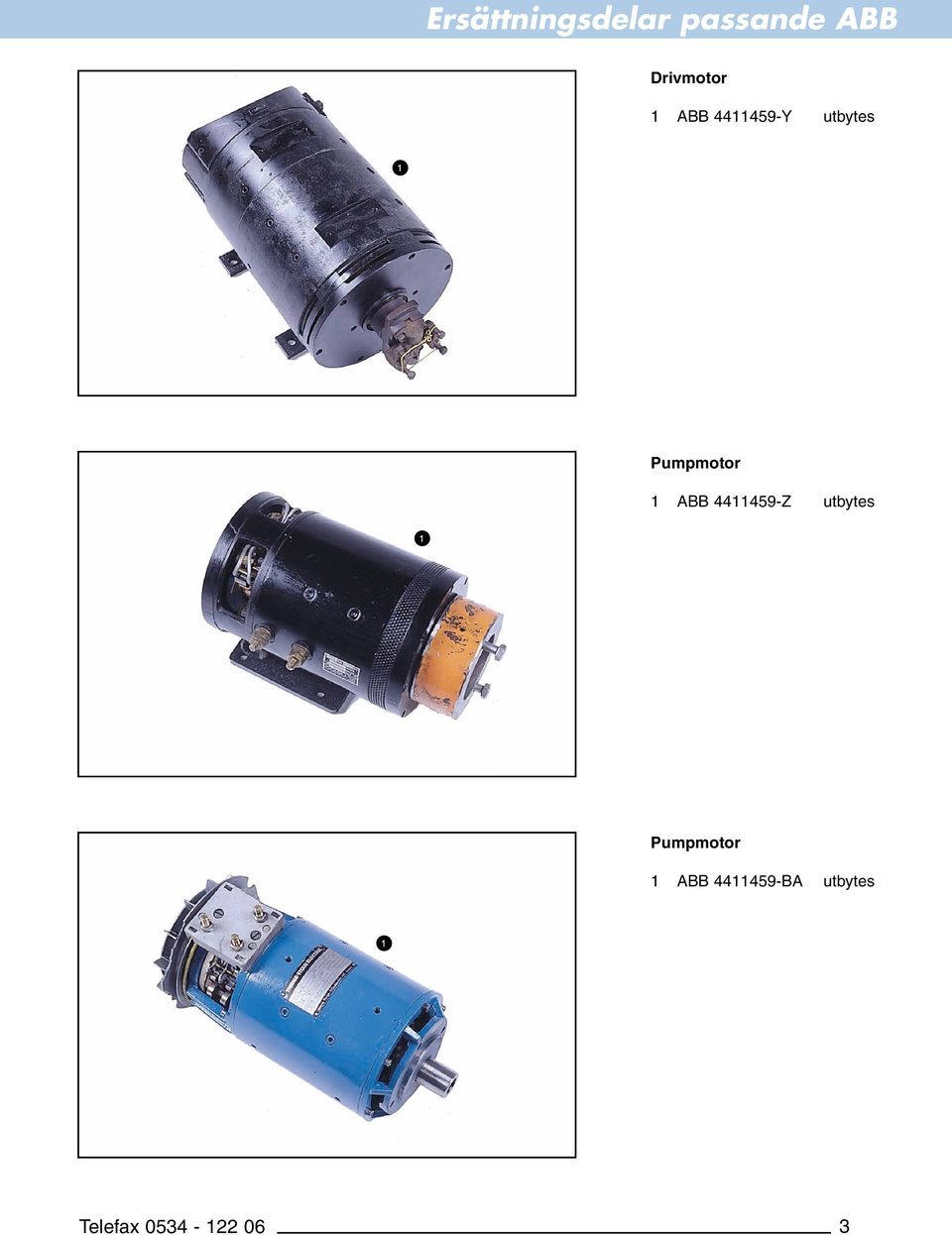 Pumpmotor 1 ABB 4411459-Z utbytes
