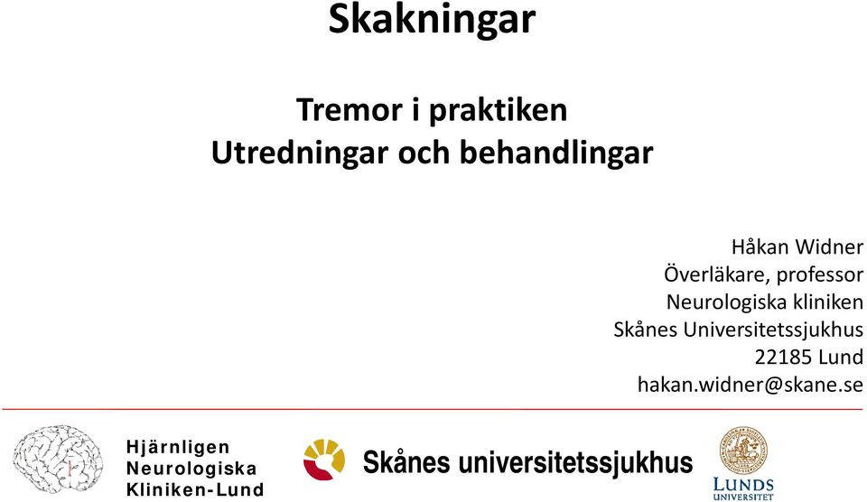 Widner Överläkare, professor kliniken