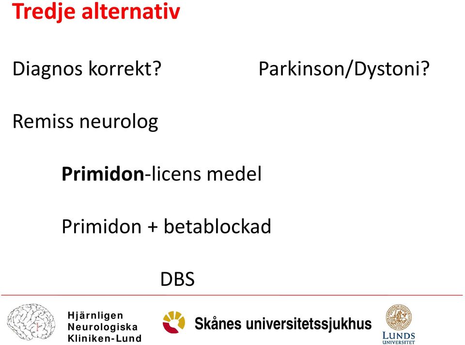 Remiss neurolog