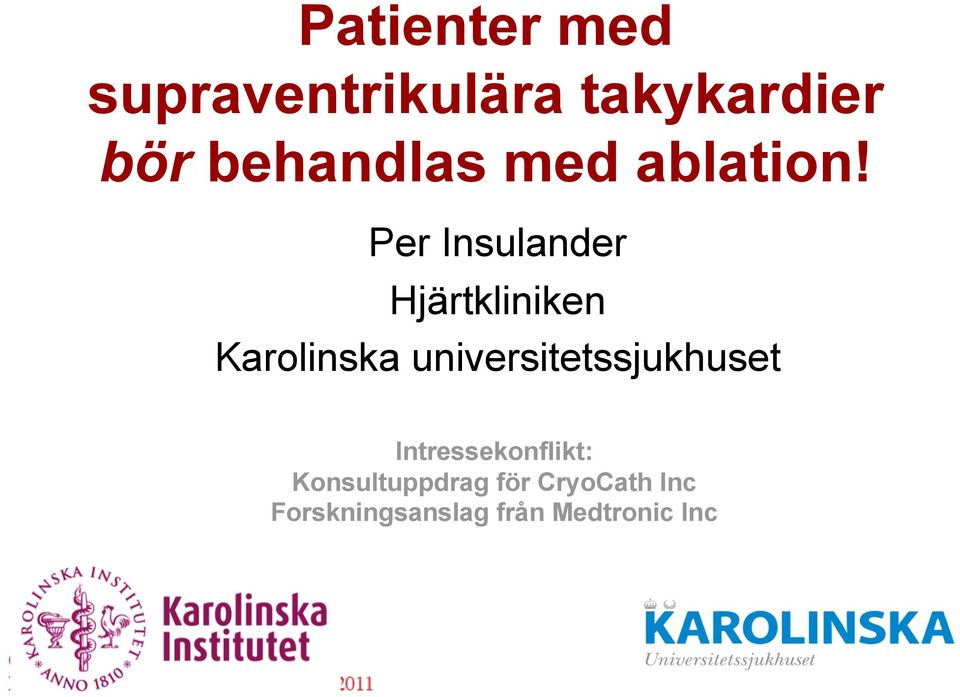 Per Insulander Hjärtkliniken Karolinska