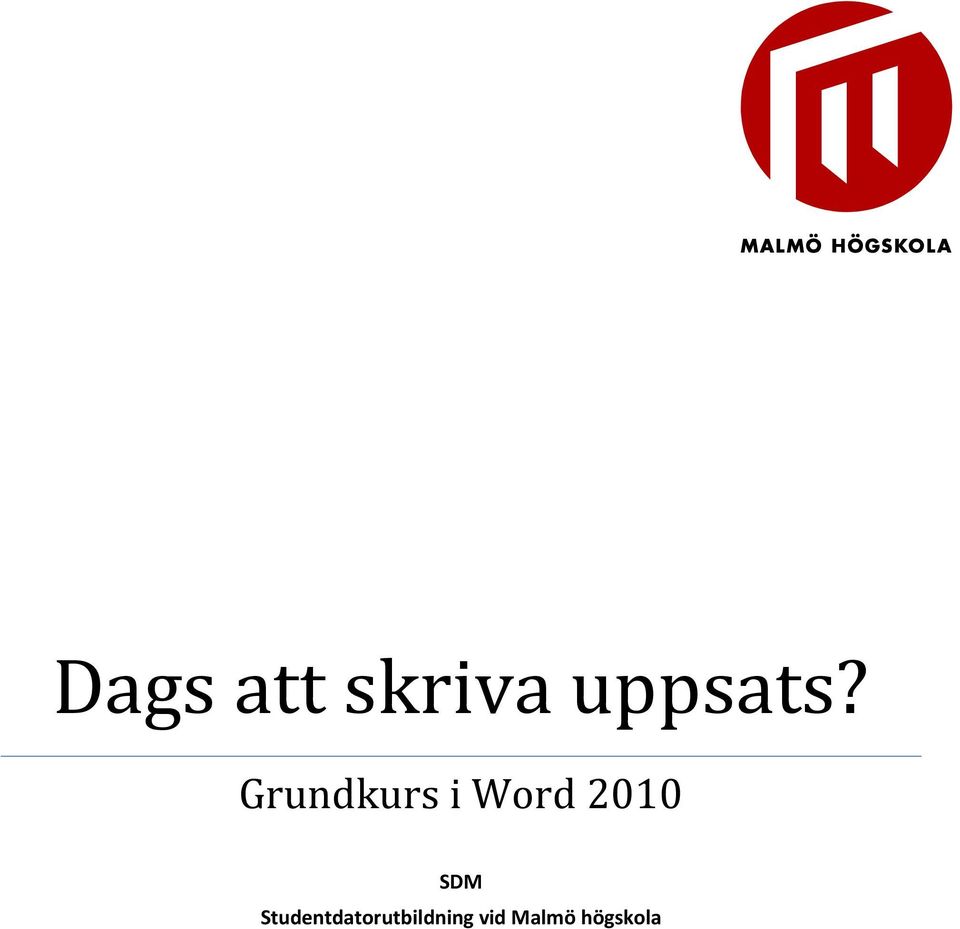 Grundkurs i Word 2010