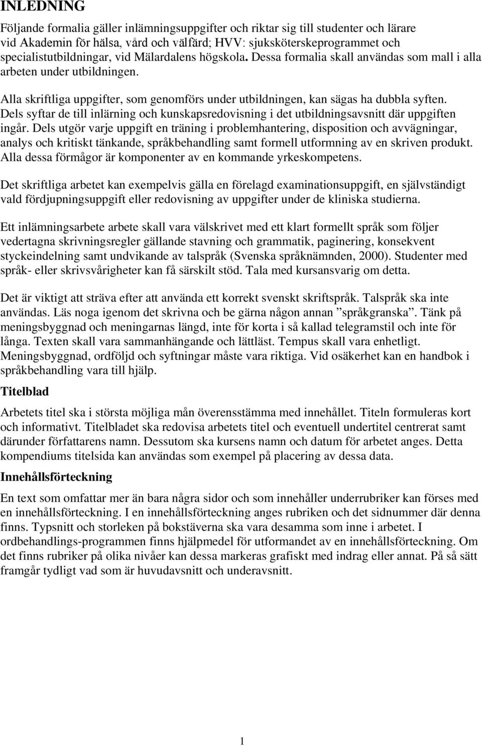 FORMALIA FÖR INLÄMNINGSUPPGIFTER Akademin för hälsa, vård och välfärd; HVV  - PDF Free Download