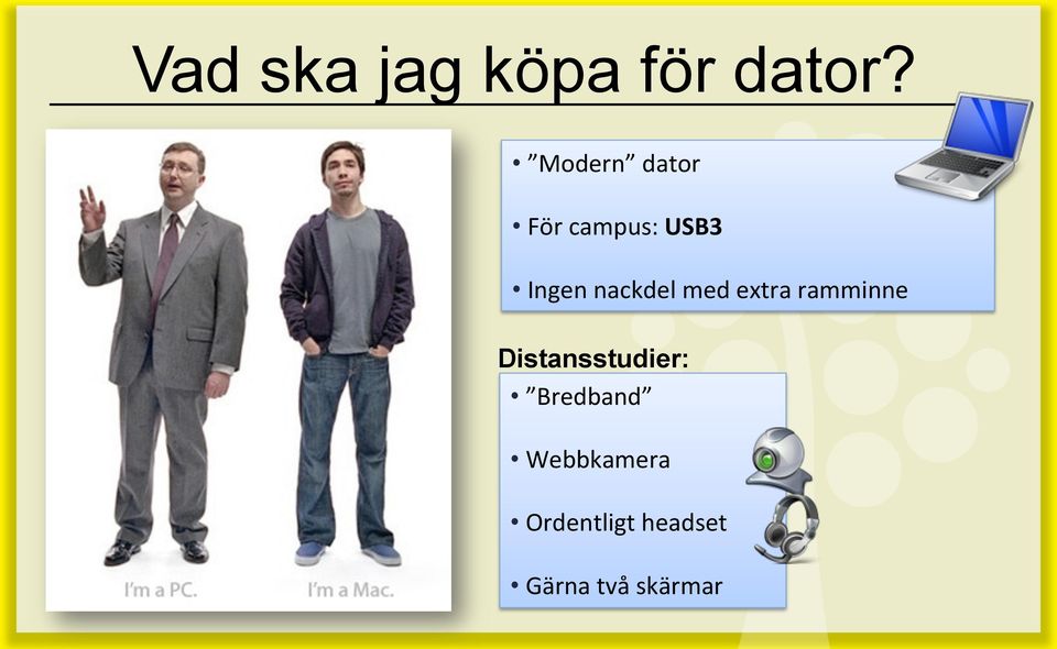 nackdel med extra ramminne