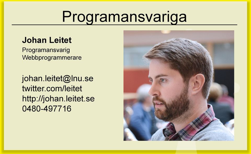 johan.leitet@lnu.se twitter.