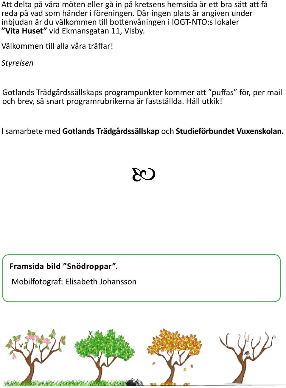 Välkommen till alla våra träffar!