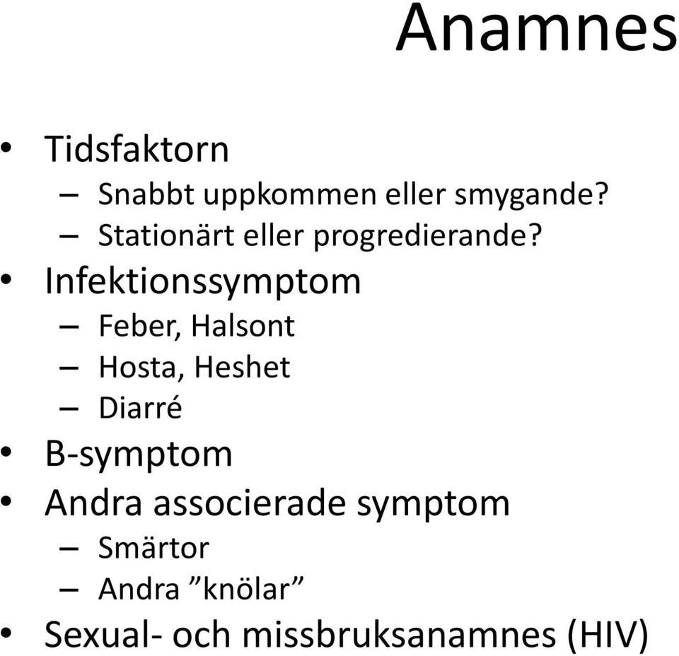 Infektionssymptom Feber, Halsont Hosta, Heshet Diarré