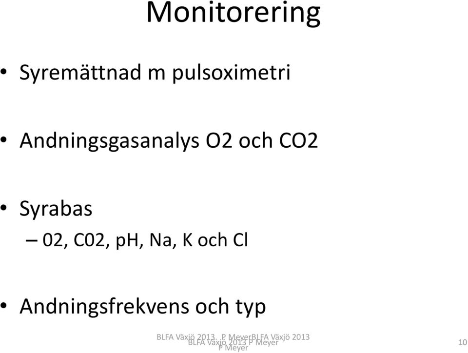 och CO2 Syrabas 02, C02, ph, Na, K