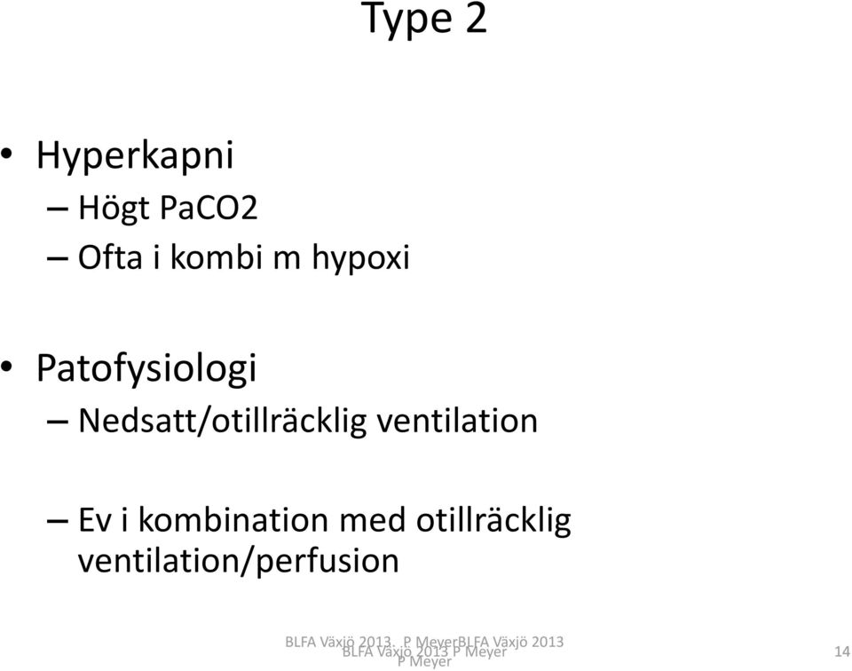 Nedsatt/otillräcklig ventilation Ev i