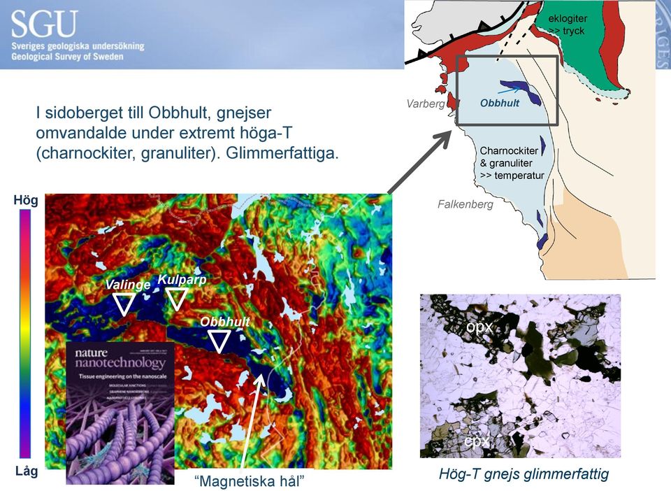 Varberg Obbhult Charnockiter & granuliter >> temperatur Hög
