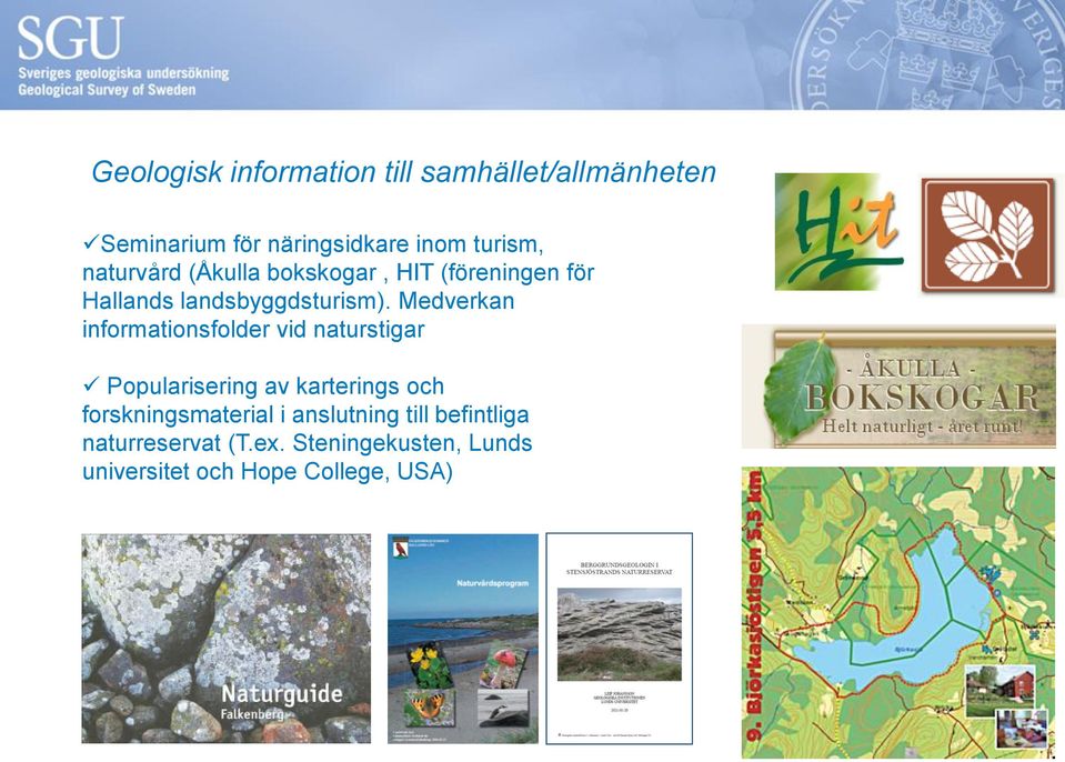 Medverkan informationsfolder vid naturstigar Popularisering av karterings och