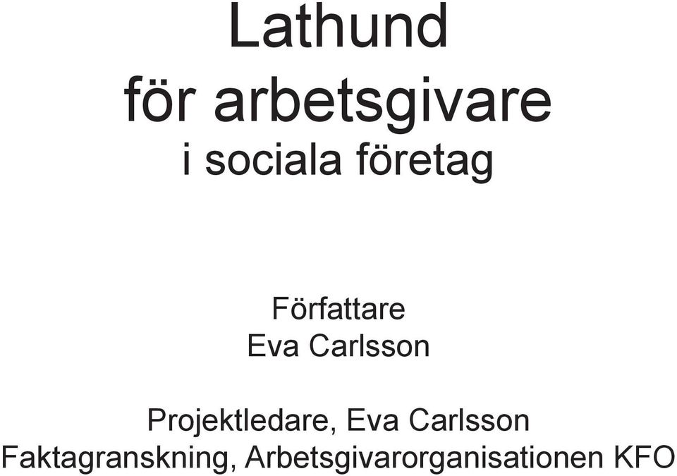 Projektledare, Eva Carlsson