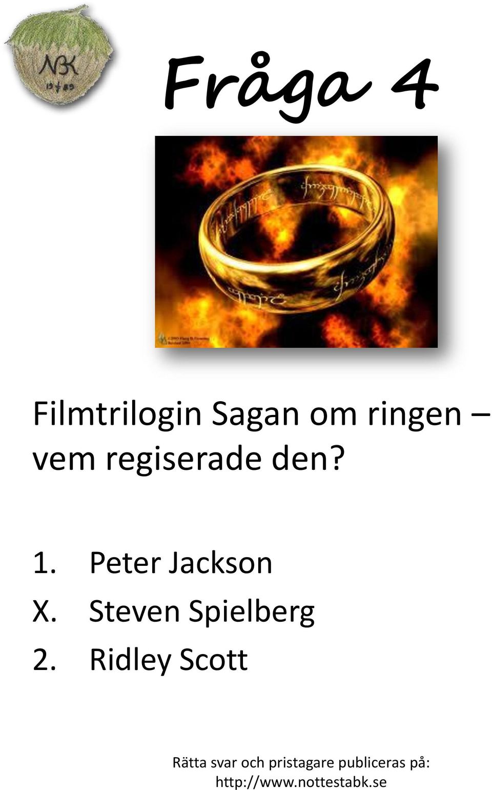 den? 1. Peter Jackson X.