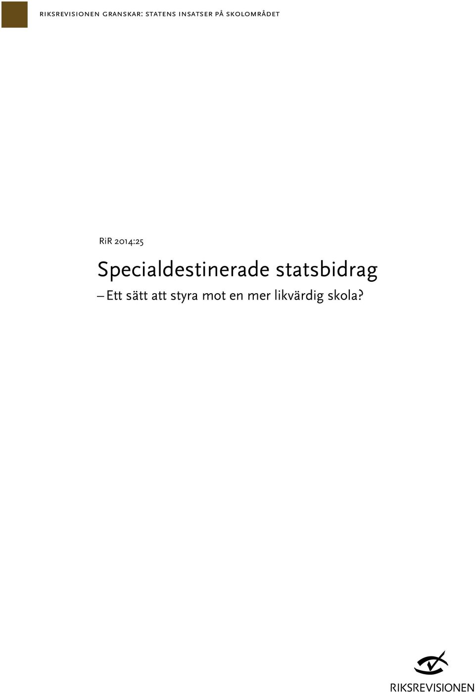 Specialdestinerade statsbidrag Ett