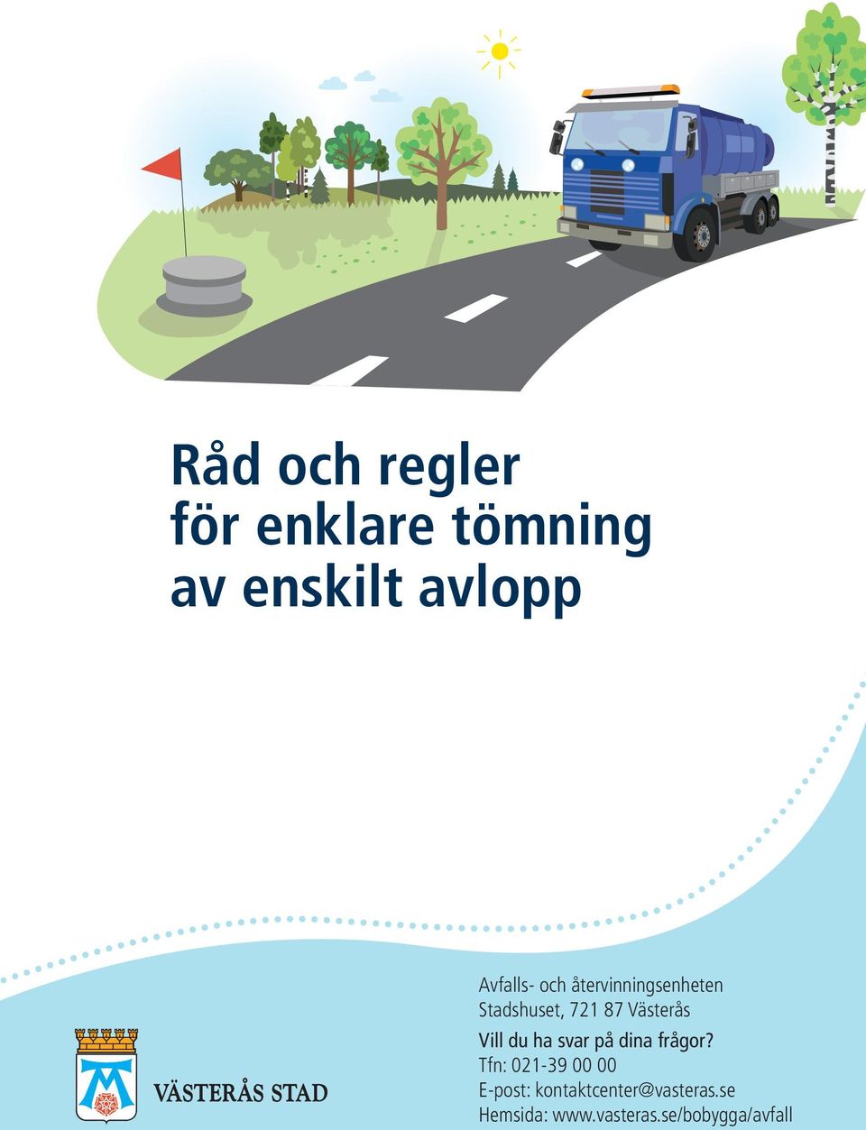 Västerås Vill du ha svar på dina frågor?